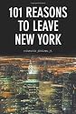 101 Reasons to Leave New York [Paperback]