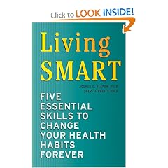 Living SMART: Five Essential Skills to Change Your Health Habits Forever