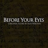 Before Your Eyes, Original Score