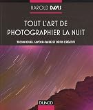 Tout l'art de photographier la nuit par Davis