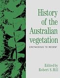 History of the Australian Vegetation: Cretaceous to Recent