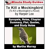 30-Minute Study Guide: "To Kill a Mockingbird" (To Kill a Mockingbird a Novel) by Harper Lee Synopsis, Notes, Chapter Summary, Plot, Quotes, and Study Notes