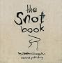 The Snot Book