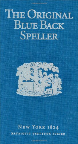 Download The Original Blue Back Speller By Noah Webster Pdf Rakenetla