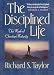 Disciplined Life, The: The Mark of Christian Maturity
