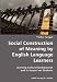 Book Social Construction of Meaning by English Language Learners- Learning Cultural Backgrounds and its Impact on Students