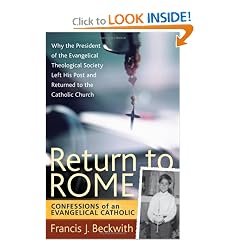 Return to Rome: Confessions of an Evangelical Catholic