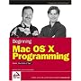 Beginning Mac OS X Programming