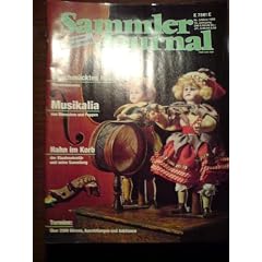 Sammlerjournal - Monatszeitschrift f�r Sammler und Antiquit�tenfreunde - Jahrgang 1989 - Heft Nr. 3 - Geschm�cktes Heim - Wandbilddrucke; Musikalia - von Menschen und Puppen; Hahn im Korb - der Staatssekret�r und seine Sammlung - Gockel (G. Gallus);