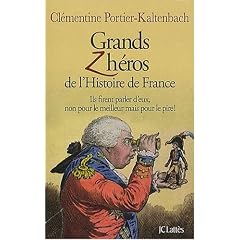 Grands Z'h�ros de l'Histoire de France