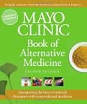 MAYO CLINIC BOOK OF ALTERNATIVE MEDIC...
