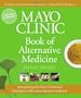 MAYO CLINIC BOOK OF ALTERNATIVE MEDICINE 2ND EDITION