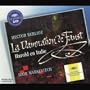 Berlioz: La Damnation de Faust; Harold en Italie