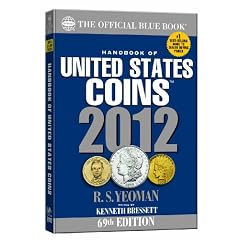 2012 Handbook of U.s. Coins: Blue Book (Handbook of United States Coins (Paper)) by R. S. Yeoman and Kenneth Bressett