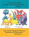 Those Icky Sticky Smelly Cavity-Causing but Invisible Germs / Esos sucios pegajosos olorosos causantes de caries pero invisibles germenes