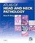 Atlas of Head and Neck Pathology with CD-ROM