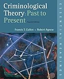 Criminological Theory: Past to Present: Essential Readings