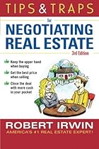 Tips & Traps for Negotiating Real Estate, Third Edition (Tips and Traps) Tips & Traps for Negotiating Real Estate, Third Edition (Tips and Traps)