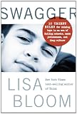 Swagger: 10 Urgent Rules for Raising Boys in an Era of Failing Schools, Mass Joblessness, and Thug Culture