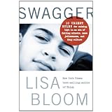 Swagger: 10 Urgent Rules for Raising Boys in an Era of Failing Schools, Mass Joblessness, and Thug Culture ~ Lisa Bloom