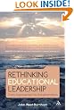 Rethinking Educational Leadership: From Improvement to Transformation