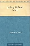 Ludwig Uhlands Leben
