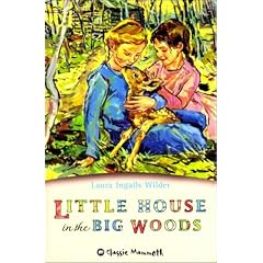Little House in the Big Woods (Classic Mammoth)