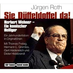 Sie D�ffeldoffel da! CD: Herbert Wehner - ein komischer Heiliger