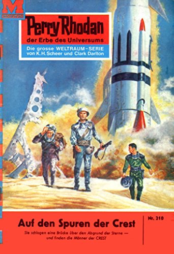 Perry Rhodan 210: Auf den Spuren der CREST (Heftroman): Perry Rhodan-Zyklus 