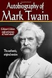 Autobiography of Mark Twain, the authentic original version