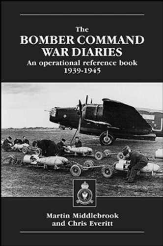 The Bomber Command War Diaries: An Operational Reference Book 1939 - 1945, by Martin Middlebrook, Chris Everitt
