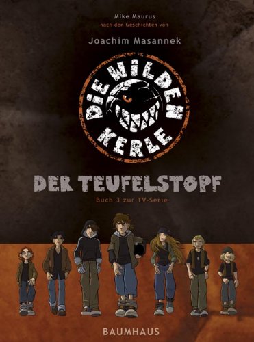 Produkt-Bild: Die Wilden Kerle: Der Teufelstopf. Buch 3 zur TV-Serie: Band 3 (AT). Buch zur TV-Serie