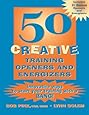 50 Creative Training Openers and Energizers