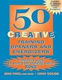50 Creative Training Openers and Energizers