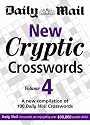 New Cryptic Crosswords: v. 4: A New Compilation of 100 "Daily Mail" Crosswords