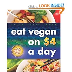 Eat Vegan on $4 a Day: A Game Plan for the Budget Conscious Cook