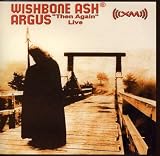 Argus 'then Again' Live