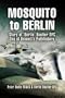 Mosquito to Berlin: Story of 'Bertie' Boulter DFC, One of Bennett's Pathfinders