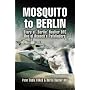 Mosquito to Berlin: Story of 'Bertie' Boulter DFC, One of Bennett's Pathfinders