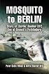 MOSQUITO TO BERLIN: Story of 'Bertie' Boulter DFC, One of Bennett's Pathfinders