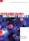 Extraordinary ordinary people : biographies of the saints for key stage 2