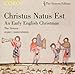 Christus Natus Est: An Early English Christmas lyrics