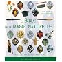 La bible de la magie naturelle : Wicca et anciennes traditions