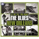 Let Me Tell You About The Blues: New Orleans