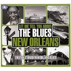 Let Me Tell You About The Blues - New Orleans