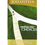 Making Wise Choices - Your Decisions Determine Your Destiny