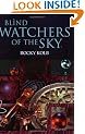 Blind Watchers of the Sky: The People and Ideas that Shaped our View of the Universe (Popular science)