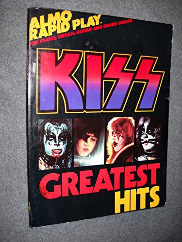 Kiss Greatest Hits Almo Rapid Play for Piano, Organ, Guitar, & Chord Organ