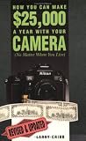 How You Can Make $25,000 a Year With Your Camera (No Matter Where You Live)