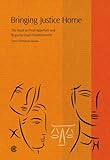 Bringing justice home : the road to final appellate and regional court establishment